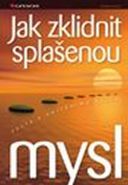 Největší obrázek výrobku Jak zklidnit splašenou mysl - Cesta k vnitřnímu klidu Knuf Andreas Největší obrázek výrobku Jak zklidnit splašenou mysl - Cesta k vnitřnímu klidu Knuf Andreas