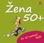 Nejv�t�� obr�zek v�robku kniha �ena 50+ Co u� nemus� �e�it Kernbach Michael, Fernandez Miguel,