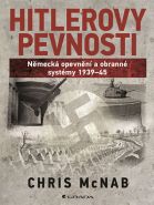 Největší obrázek výrobku Hitlerovy pevnosti - Německá opevnění a obranné systémy 1939-45 McNab Chris Největší obrázek výrobku Hitlerovy pevnosti - Německá opevnění a obranné systémy 1939-45 McNab Chris