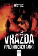 Největší obrázek výrobku kniha Vražda v Průhonickém parku X. Martin Největší obrázek výrobku kniha Vražda v Průhonickém parku X. Martin