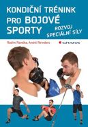 Nejv�t�� obr�zek v�robku Kondi�n� tr�nink pro bojov� sporty - Rozvoj speci�ln� s�ly Pavelka Radim, Reinders Andr�