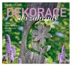 Nejv�t�� obr�zek v�robku Dekorace do zahrady - Inspirativn� aran�m� pro ka�d� ro�n� obdob� Balsfulland Gabi