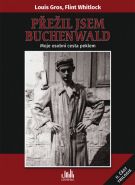 Největší obrázek výrobku Přežil jsem Buchenwald - Moje osobní cesta peklem Whitlock Flint Největší obrázek výrobku Přežil jsem Buchenwald - Moje osobní cesta peklem Whitlock Flint
