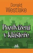 Největší obrázek výrobku kniha Pozdvižení v klášteře Westlake Donald Největší obrázek výrobku kniha Pozdvižení v klášteře Westlake Donald