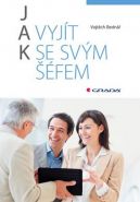 Největší obrázek výrobku Jak vyjít se svým šéfem Bednář Vojtěch Největší obrázek výrobku Jak vyjít se svým šéfem Bednář Vojtěch