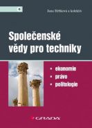 Nejv�t�� obr�zek v�robku Spole�ensk� v�dy pro techniky - Ekonomie, pr�vo, politologie Hrbkov� Jana a kolektiv