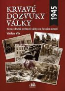 Největší obrázek výrobku Krvavé dozvuky války - Konec druhé světové války na českém území Vlk Václav Největší obrázek výrobku Krvavé dozvuky války - Konec druhé světové války na českém území Vlk Václav