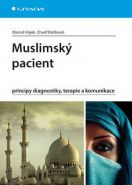 Největší obrázek výrobku Muslimský pacient - principy diagnostiky, terapie a komunikace Hájek Marcel, Bahbouh Charif, Největší obrázek výrobku Muslimský pacient - principy diagnostiky, terapie a komunikace Hájek Marcel, Bahbouh Charif,