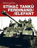 Největší obrázek výrobku Stíhač tanků Ferdinand/Elefant Anderson Thomas Největší obrázek výrobku Stíhač tanků Ferdinand/Elefant Anderson Thomas