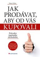 Nejv�t�� obr�zek v�robku Jak prod�vat, aby od v�s kupovali - Pr�vodce �sp�n�ho obchodn�ka Ul�in Petr