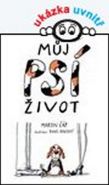Největší obrázek výrobku kniha Můj psí život Čáp Martin Největší obrázek výrobku kniha Můj psí život Čáp Martin