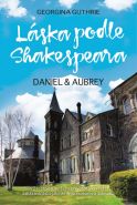Největší obrázek výrobku kniha Láska podle Shakespeara - Daniel a Aubrey Guthrie Georgina Největší obrázek výrobku kniha Láska podle Shakespeara - Daniel a Aubrey Guthrie Georgina