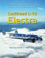 Největší obrázek výrobku Lockheed L-10 Electra - Historie významného typu letounu a jeho návrat na české nebe Dudek Stanislav, Bejček Václav, Největší obrázek výrobku Lockheed L-10 Electra - Historie významného typu letounu a jeho návrat na české nebe Dudek Stanislav, Bejček Václav,