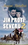 Nejv�t�� obr�zek v�robku kniha Jih proti Severu 2 - 2. vyd�n� Mitchellov� Margaret