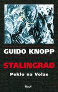 Největší obrázek výrobku Stalingrad - Peklo na Volze Knopp Guido Největší obrázek výrobku Stalingrad - Peklo na Volze Knopp Guido