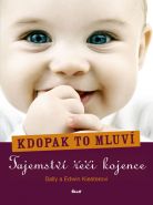 Největší obrázek výrobku Kdopak to mluví - Tajemství řeči kojence Kiesterová Sally, Kiester Edwin Největší obrázek výrobku Kdopak to mluví - Tajemství řeči kojence Kiesterová Sally, Kiester Edwin