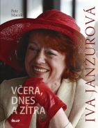 Nejv�t�� obr�zek v�robku kniha Iva Jan�urov� - V�era, dnes a z�tra Macek Petr