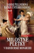 Nejv�t�� obr�zek v�robku kniha Milostn� pletky v habsbursk� monarchii Fellnerov� Sabine, Unterreinerov� Katrin