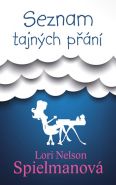 Nejv�t�� obr�zek v�robku kniha Seznam tajn�ch p��n� Spielmanov� Lori Nelson