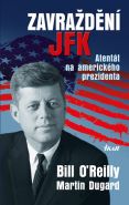 Největší obrázek výrobku kniha Zavraždění JFK O´Reilly Bill Největší obrázek výrobku kniha Zavraždění JFK O´Reilly Bill