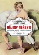 Nejv�t�� obr�zek v�robku D�jiny ne�esti. Po stop�ch Josef�ny Mutzenbacherov� Ehrlichov� Anna