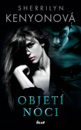 Největší obrázek výrobku kniha Objetí noci Kenyonová Sherrilyn Největší obrázek výrobku kniha Objetí noci Kenyonová Sherrilyn