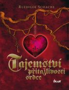 Největší obrázek výrobku Tajemství přitažlivosti srdce Schache Ruediger Největší obrázek výrobku Tajemství přitažlivosti srdce Schache Ruediger