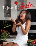 Nejv�t�� obr�zek v�robku kniha To jsem j�, Anife. J�dlo, pit�, cestov�n� Hassan Vysko�il Anife