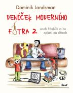 Nejv�t�� obr�zek v�robku kniha Den��ek modern�ho fotra 2 - aneb P�nb�h mi to oplatil na d�tech Landsman Dominik