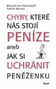 Největší obrázek výrobku Chyby, které nás stojí peníze aneb Jak si uchránit peněženku Petersdorff Winand von, Bernau Patrick Největší obrázek výrobku Chyby, které nás stojí peníze aneb Jak si uchránit peněženku Petersdorff Winand von, Bernau Patrick