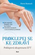 Největší obrázek výrobku Proklepej se ke zdraví - Poklepová akupresura EFT Benesch Horst Největší obrázek výrobku Proklepej se ke zdraví - Poklepová akupresura EFT Benesch Horst
