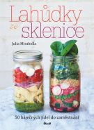 Největší obrázek výrobku Lahůdky ze sklenice - 50 báječných jídel do zaměstnání Mirabella Julia Největší obrázek výrobku Lahůdky ze sklenice - 50 báječných jídel do zaměstnání Mirabella Julia