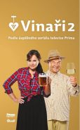 Největší obrázek výrobku kniha Vinaři II - Podle úspěšného seriálu televize Prima autor neuveden Největší obrázek výrobku kniha Vinaři II - Podle úspěšného seriálu televize Prima autor neuveden