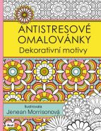 Největší obrázek výrobku Antistresové omalovánky: Dekorativní motivy Morrisonová Jenean Největší obrázek výrobku Antistresové omalovánky: Dekorativní motivy Morrisonová Jenean