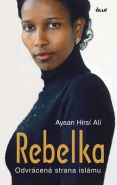 Největší obrázek výrobku kniha Rebelka - Odvrácená strana islámu Hirsi Ali Ayaan Největší obrázek výrobku kniha Rebelka - Odvrácená strana islámu Hirsi Ali Ayaan