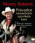 Největší obrázek výrobku Průvodce nenásilným výcvikem koní Roberts Monty Největší obrázek výrobku Průvodce nenásilným výcvikem koní Roberts Monty