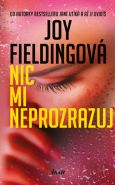 Nejv�t�� obr�zek v�robku kniha Nic mi neprozrazuj Fieldingov� Joy
