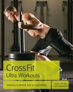 Největší obrázek výrobku CrossFit Ultra Workouts - Intenzivní trénink bez kompromisů Petrik Marco, Kaiserová Niki Největší obrázek výrobku CrossFit Ultra Workouts - Intenzivní trénink bez kompromisů Petrik Marco, Kaiserová Niki