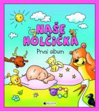 Největší obrázek výrobku Naše holčička - První album Schwarzová Hana Největší obrázek výrobku Naše holčička - První album Schwarzová Hana