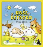 Největší obrázek výrobku Naše děťátko - První album Veselá Hanka Největší obrázek výrobku Naše děťátko - První album Veselá Hanka