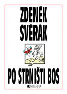 Největší obrázek výrobku kniha Po strništi bos Svěrák Zdeněk Největší obrázek výrobku kniha Po strništi bos Svěrák Zdeněk