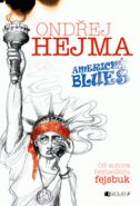 Nejv�t�� obr�zek v�robku kniha Ond�ej Hejma - Americk� blues Hejma Ond�ej