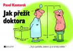 Nejv�t�� obr�zek v�robku kniha Jak p�e��t doktora Kantorek Pavel