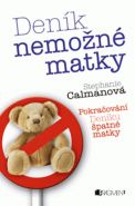Největší obrázek výrobku kniha Deník nemožné matky Calmanová Stephanie Největší obrázek výrobku kniha Deník nemožné matky Calmanová Stephanie