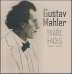 Nejv�t�� obr�zek v�robku kniha Gustav Mahler - Tv��e / Faces 1860-2010 Mahler Gustav