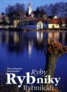 Největší obrázek výrobku Ryby, rybníky, rybníkáři Liebscher Petr, Rendek Jan Největší obrázek výrobku Ryby, rybníky, rybníkáři Liebscher Petr, Rendek Jan