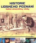 Nejv�t�� obr�zek v�robku Historie lidsk�ho pozn�n� - Velk� okam�iky v�dy kolektiv autor�