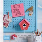 Nejv�t�� obr�zek v�robku N��ky, pap�r, lepidlo - 27 hezk�ch model� z pap�ru, jednodu�e vyst�i�en�ch a slo�en�ch autor neuveden
