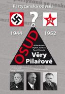 Největší obrázek výrobku kniha Partyzánská odysea a osud Věry Pilařové Kubín Milan, Jurman Hynek, Vomela Pavel Největší obrázek výrobku kniha Partyzánská odysea a osud Věry Pilařové Kubín Milan, Jurman Hynek, Vomela Pavel