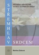 Největší obrázek výrobku kniha Střemhlav srdcem - Příběh odvážné cesty s rakovinou Zisková Martina Největší obrázek výrobku kniha Střemhlav srdcem - Příběh odvážné cesty s rakovinou Zisková Martina